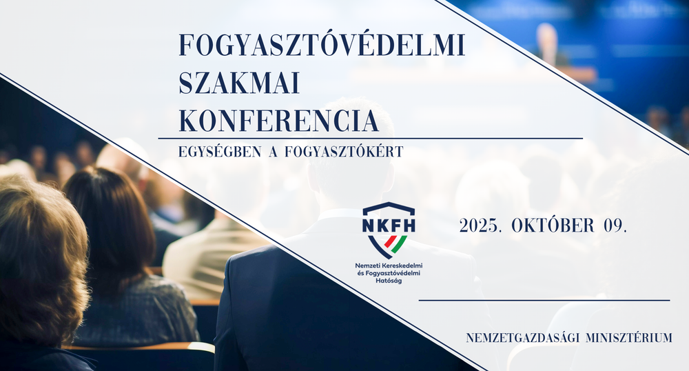 Hét pontos fogyasztóvédelmi cselekvési terv került bejelentésre az NKFH konferenciáján 